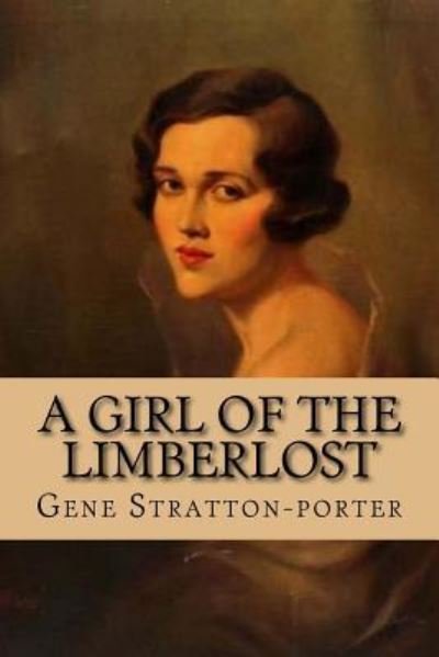 Cover for Gene Stratton-Porter · A girl of the Limberlost (Paperback Book) (2017)