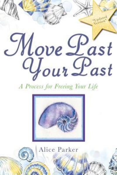 Cover for Alice Parker · Move Past Your Past (Paperback Bog) (2018)