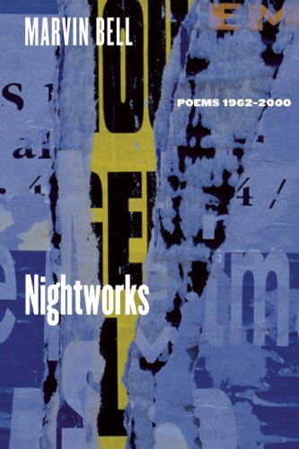 Nightworks: Poems 1962-2000 - Marvin Bell - Books - Copper Canyon Press,U.S. - 9781556591808 - March 20, 2003