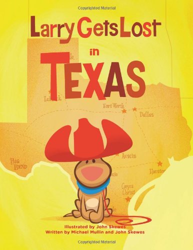 Cover for John Skewes · Larry Gets Lost in Texas - Larry Gets Lost (Hardcover Book) (2010)