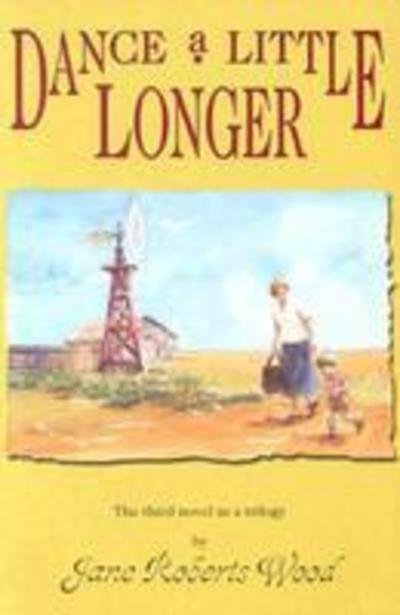 Dance a Little Longer - Jane Roberts Wood - Książki - University of North Texas Press,U.S. - 9781574410808 - 28 maja 2009