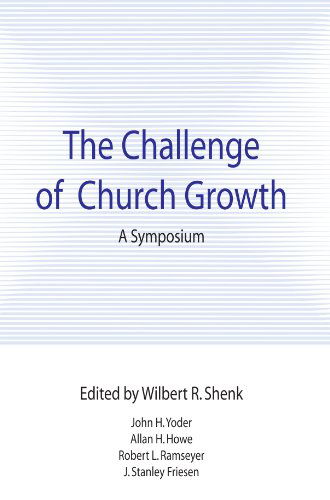 Cover for Wilbert R. Shenk · The Challenge of Church Growth: a Symposium (Paperback Book) (2001)