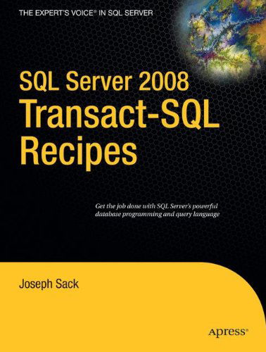 Sql Server 2008 Transact-sql Recipes: a Problem-solution Approach - Recipes: a Problem-solution Approach - Joseph Sack - Bøger - APress - 9781590599808 - 25. juli 2008