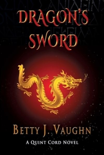 Cover for Betty J Vaughn · Dragon's Sword (Taschenbuch) (2019)