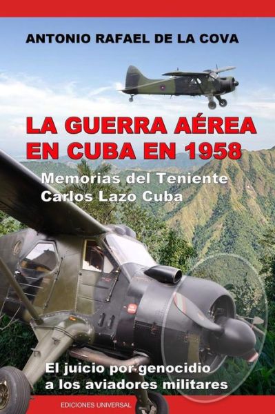 Cover for Antonio Ramon De La Cova · La Guerra A rea En Cuba En 1958. (Paperback Book) (2016)