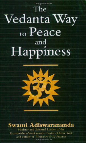 Cover for Swami Adiswarananda · Vedanta Way to Peace and Happiness (Paperback Book) (2007)