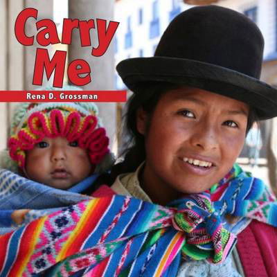 Carry me - Rena D. Grossman - Boeken - Star Bright Books - 9781595721808 - 1 mei 2009