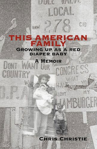 Cover for Chris Christie · This American Family: Growing Up As a Red Diaper Baby - a Memoir (Paperback Book) (2010)