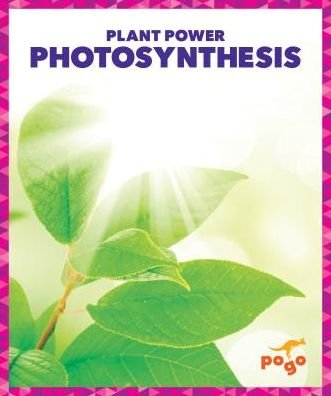 Cover for Karen Latchana Kenney · Photosynthesis - Plant Power (Gebundenes Buch) (2018)