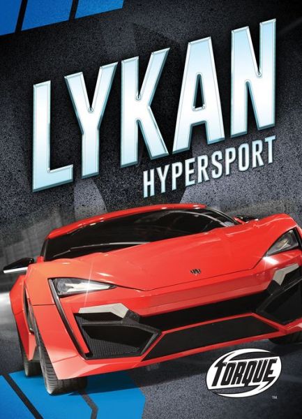 Cover for Emily Rose Oachs · Lykan Hypersport (Hardcover Book) (2017)