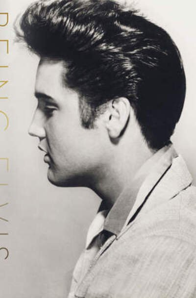 Cover for Ray Connolly · Being Elvis - A Lonely Life (Hardcover Book) (2017)