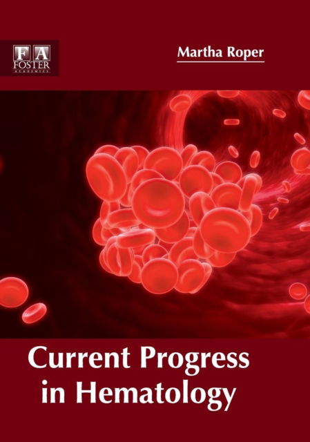 Cover for Martha Roper · Current Progress in Hematology (Hardcover Book) (2017)