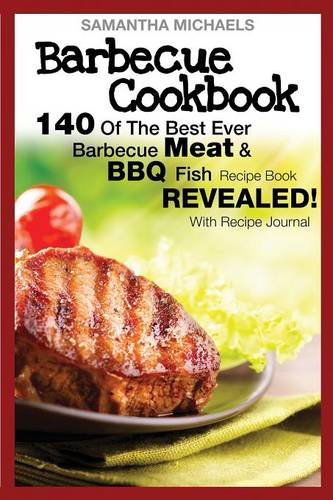 Barbecue Bookbook - Samantha Michaels - Boeken - Cooking Genius - 9781632875808 - 1 april 2014