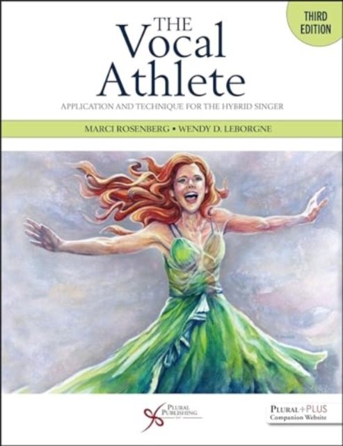 Cover for The Vocal Athlete: Application and Technique for the Hybrid Singer (Spiralbog) (2024)