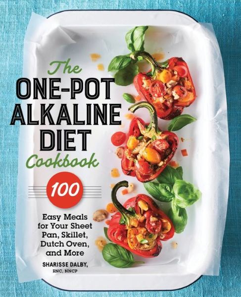 Cover for Sharisse Dalby · The One-Pot Alkaline Diet Cookbook (Paperback Book) (2020)