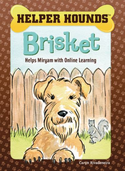 Cover for Caryn Rivadeneira · Brisket Helps Miryam with Online Learning (Hardcover Book) (2021)