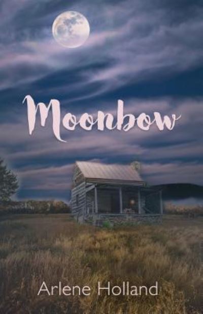 Cover for Arlene Holland · Moonbow (Paperback Book) (2019)