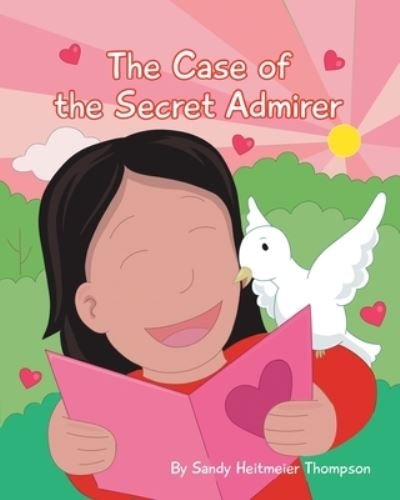 Cover for Sandy Heitmeier Thompson · The Case of the Secret Admirer (Paperback Book) (2020)
