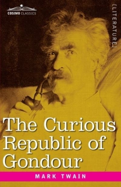 Cover for Mark Twain · The Curious Republic of Gondour (Paperback Book) (1919)