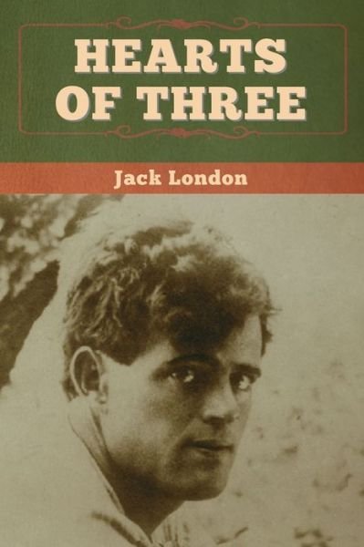 Cover for Jack London · Hearts of Three (Buch) (2020)