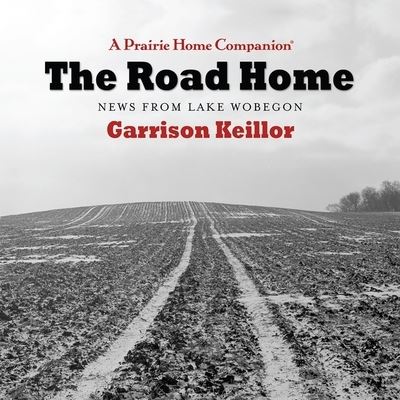 Cover for Garrison Keillor · The Road Home (CD) (2016)