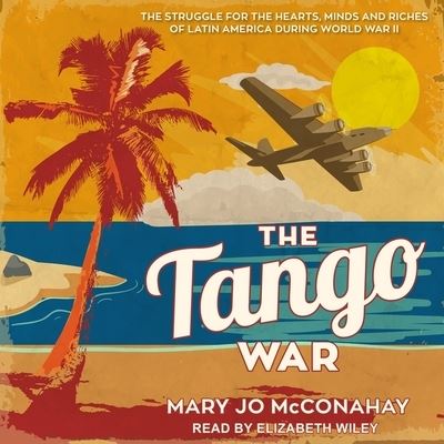 Cover for Mary Jo McConahay · The Tango War Lib/E (CD) (2018)