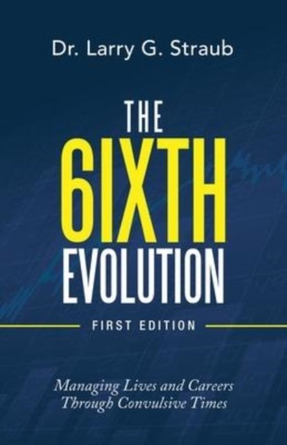 Cover for Dr Larry G Straub · The 6Ixth Evolution (Pocketbok) (2022)