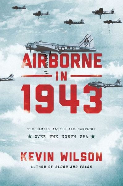 Cover for Kevin Wilson · Airborne in 1943 (Buch) [First Pegasus Books hardcover edition. edition] (2018)
