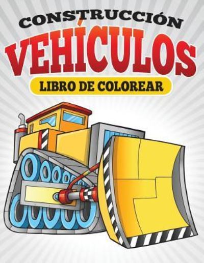 Cover for Neil Masters · Construccion Vehiculos Libro De Colorear (Paperback Book) (2015)