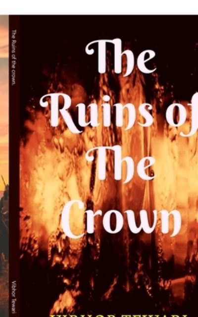 Cover for Vibhor Tewari · The Ruins of the crown. (Paperback Book) (2021)