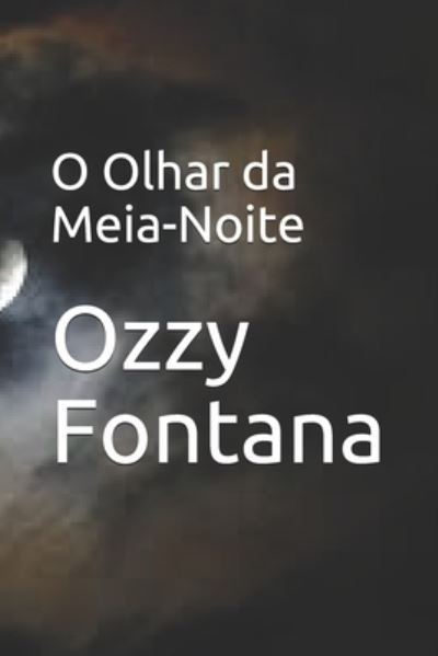 Cover for Ozzy Fontana · O Olhar da Meia-Noite (Taschenbuch) (2019)