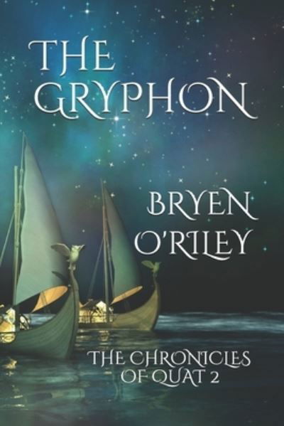 Cover for Bryen O'Riley · The Gryphon (Taschenbuch) (2016)