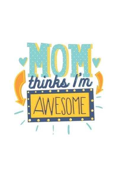 Cover for Wj Notebooks · Mum thinks I'm awesome (Taschenbuch) (2019)