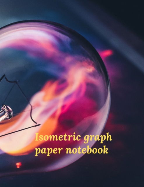 Cover for Cristie Jameslake · Isometric graph paper notebook (Paperback Book) (2020)