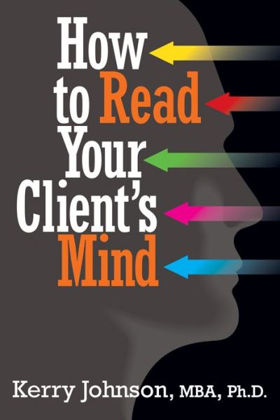 Cover for Kerry Johnson · How to Read Your Client's Mind (Paperback Book) (2019)