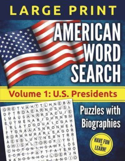 Cover for Akili T Kumasi · American Word Search - LARGE PRINT, Volume 1 (Paperback Bog) (2018)