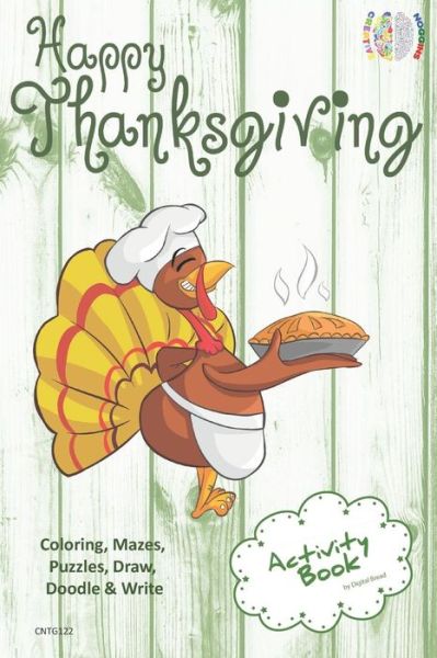 Cover for Digital Bread · Happy Thanksgiving Activity Book Coloring, Mazes, Puzzles, Draw, Doodle and Write (Taschenbuch) (2018)