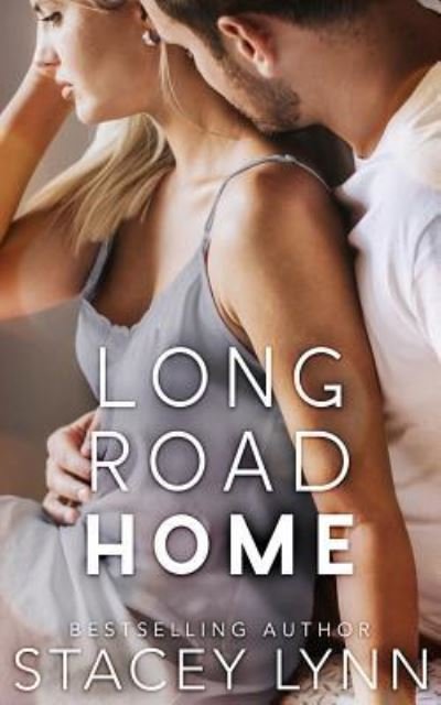 Cover for Stacey Lynn · Long Road Home (Taschenbuch) (2018)