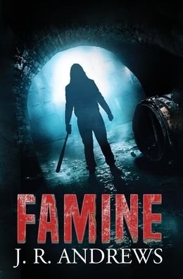 Cover for J R Andrews · Famine - Charon Chronicles (Hardcover Book) (2020)