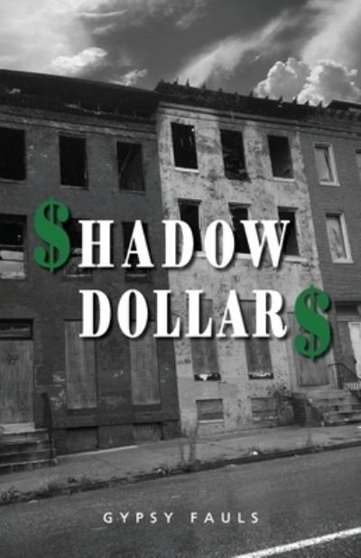 Cover for Gypsy Fauls · Shadow Dollars (Paperback Book) (2020)