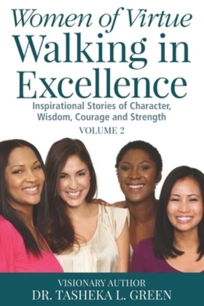 Cover for Tasheka L Green · Women of Virtue Walking in Excellence (Paperback Book) (2020)