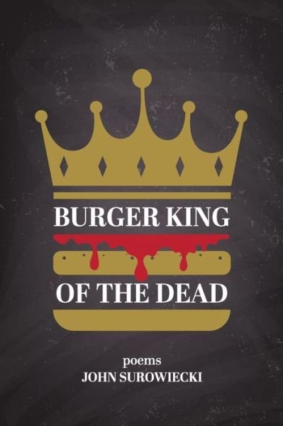 Cover for John Surowiecki · Burger King of the Dead: poems (Pocketbok) (2021)
