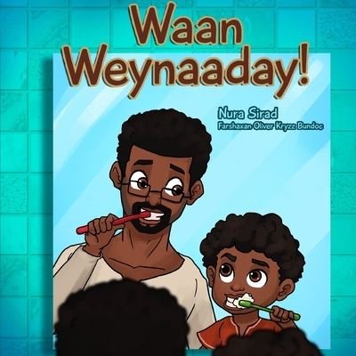 Cover for Nura Sirad · Waan Weynaaday (Pocketbok) (2021)
