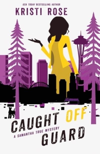 Cover for Kristi Rose · Caught Off Guard (Pocketbok) (2021)