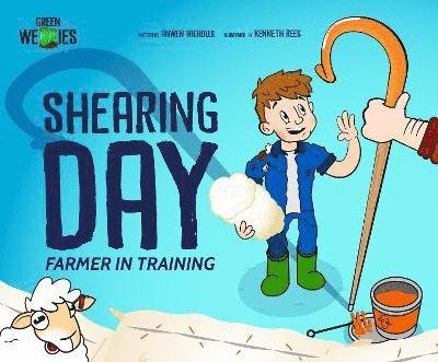 Shearing Day - Farmer in Training - Anwen Nicholls - Books - Green Wellies Publishing - 9781739808808 - November 10, 2021