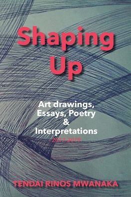 Cover for Tendai Rinos Mwanaka · Shaping Up (Paperback Bog) (2021)