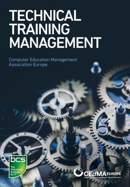 Technical Training Management: Commercial skills aligned to the provision of successful training outcomes - CEdMA Europe - Livros - BCS Learning & Development Limited - 9781780174808 - 20 de maio de 2019