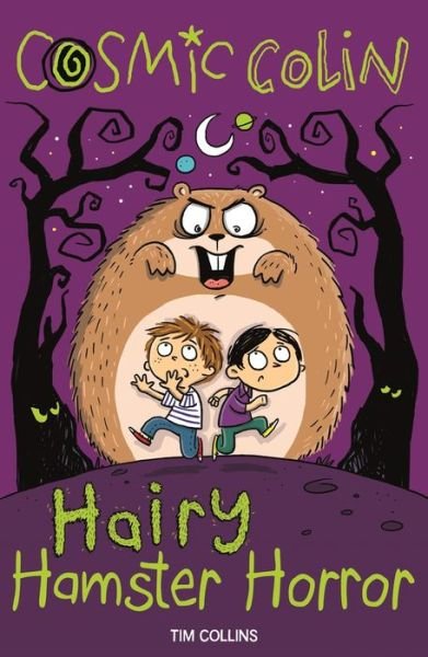 Cover for Tim Collins · Cosmic Colin: Hairy Hamster Horror (Paperback Bog) (2017)