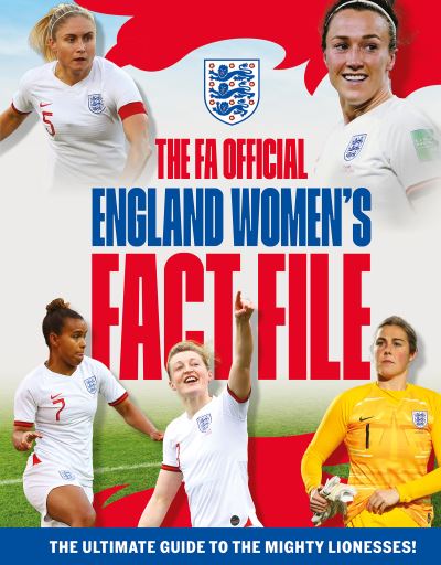 Cover for Emily Stead · The FA Official England Women's Fact File: Read the stories of the mighty Lionesses (Hardcover Book) (2022)