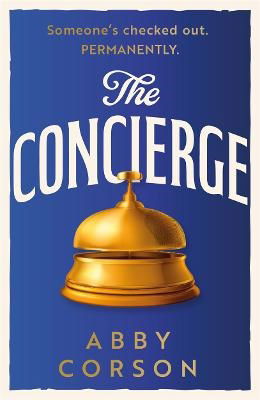 Abby Corson · The Concierge (Paperback Book) (2024)